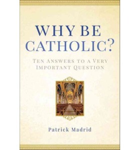 why be catholic